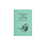 Tiffany's Table Manners for Teenagers